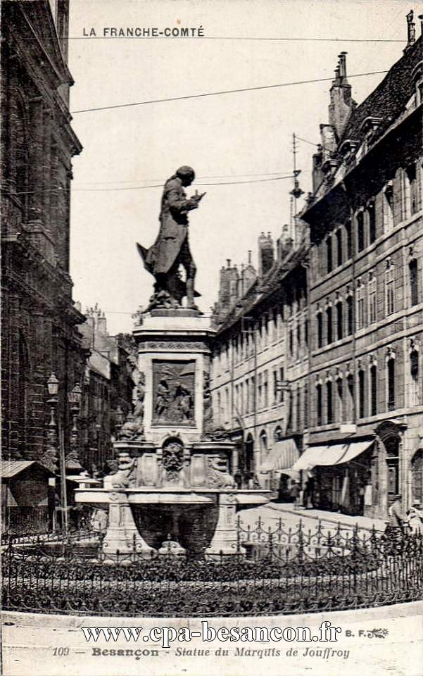 LA FRANCHE-COMTÉ - 109 - Besançon - Statue du Marquis de Jouffroy